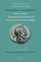 Athena Itonia: Geography and Meaning of an Ancient Greek War Goddess : Geography and Meaning of an Ancient Greek War Goddess 9004416404 Book Cover
