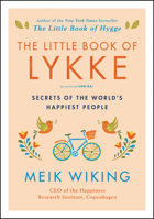 The Little Book of Lykke: The Danish Search for the World's Happiest People 0062820338 Book Cover
