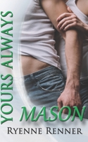 Yours Always, Mason B0B7Q3DXG4 Book Cover