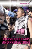 Transgender Rights and Protections 1499464584 Book Cover