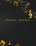 Practice Journal: A Weekly Lesson Planner for Music Students and Their Teachers 1707916071 Book Cover
