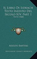 Il libro di Sidrach: testo inedito del secolo XIV Volume 1 1161204261 Book Cover