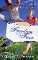 Freedom from Fear: A Step by Step Guide to Freedom and Victory 1886296472 Book Cover