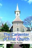 The Carpenter of First Church 1414007051 Book Cover