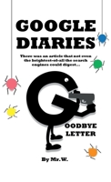 Google Diaries: Goodbye Letter 1312681896 Book Cover