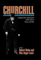 Churchill : A Major New Assessment of His Life in Peace and War 0393034097 Book Cover