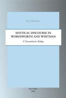Mystical Discourse in Wordsworth and Whitman: A Transatlantic Bridge (Studies in Spirituality Supplements) 9042918098 Book Cover