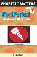 Corel WordPerfect Keyboard Shortcuts 1544038712 Book Cover