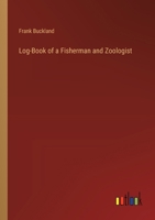 Log-Book of a Fisherman and Zoologist 3385220440 Book Cover