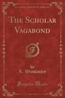 The Scholar Vagabond 1116862638 Book Cover