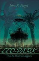 Eco-Park:The Al-Hikma Legacy 0595177557 Book Cover