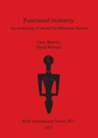Punctuated Insularity: The Archaeology of 4th and 3rd Millennium Sardinia 1407316192 Book Cover