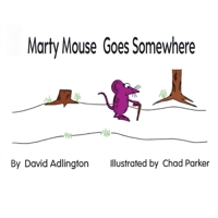 Marty Mouse Goes Somewhere B0GDRY7J6Q Book Cover