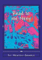 Read to Me Neny: Beyond Baby Talk Teaching Simple African Words to the 21st Century Child 145052933X Book Cover
