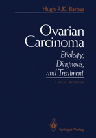 Ovarian carcinoma: Etiology, diagnosis, and treatment 0387978240 Book Cover