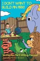 I Don't Want to Build an Ark 1731592310 Book Cover