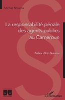 La responsabilité pénale des agents publics au Cameroun (Logiques Juridiques) (French Edition) 2343241732 Book Cover