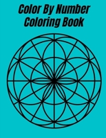 Color by Number Coloring Book: Color By Numbers Coloring Book For Kids: Birds, Flowers, Animals and Pretty Patterns Color by Number Books(color by number coloring book for seniors)best book.v17 B09TDW96JN Book Cover