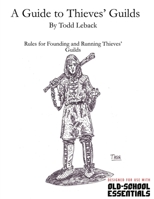A Guide to Thieves' Guilds B0BMKPV773 Book Cover