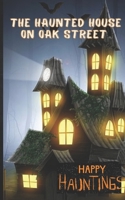 The Haunted House on Oak Street B0C52411JK Book Cover