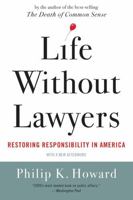 Life Without Lawyers: Liberating Americans from Too Much Law 0393065669 Book Cover