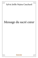 Message du sacré coeur (French Edition) 2414133600 Book Cover