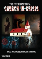 The Five Phases of a Church in Crisis 1736607375 Book Cover