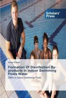 Formation of Disinfection By-Products in Indoor Swimming Pools Water 3639712595 Book Cover