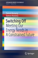 Switching Off: Meeting Our Energy Needs in A Constrained Future 9811907668 Book Cover