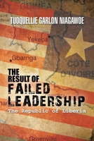 The Result of Failed Leadership 1453523375 Book Cover