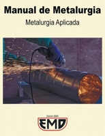Manual de Metalurgia: Metalurgia Aplicada B0BGZM9PBZ Book Cover