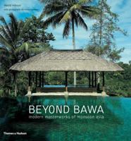 Beyond Bawa: Modern Masterworks of Monsoon Asia 0500342385 Book Cover