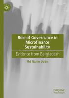 Role of Governance in Microfinance Sustainability: Evidence from Bangladesh 9819705339 Book Cover