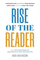 Rise of the Reader: Strategies For Mastering Your Reading Habits and Applying What You Learn B0CHF8VBYW Book Cover