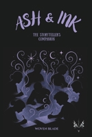 Ash & Ink: The Storyteller's Companion - A Creative Writing Guide 9334366869 Book Cover