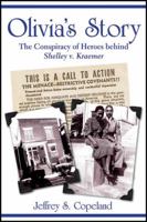 Olivia's Story: The Conspiracy of Heroes Behind Shelley V. Kraemer 1557788847 Book Cover
