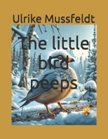 The little bird beeps (German Edition) B0F1TSW9M1 Book Cover