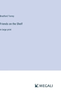Friends on the Shelf: in large print 3387304811 Book Cover