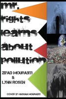 Mr. Rights Learns about Pollution 1511514450 Book Cover
