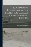 Experimental Investigation of a Stationary Cascade of Aerodynamic Profiles 1015244408 Book Cover