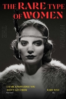 The Rare Type Of Woman: The Rare Knowledge You Won't Get From Harvard B0C2SD1ZGB Book Cover
