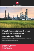 Papel das espécies arbóreas nativas no controlo da poluição por PM2,5 (Portuguese Edition) 6200827184 Book Cover