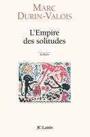 L'Empire des solitudes 2709622866 Book Cover
