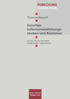 Zwischen Selbstverwirklichungsstreben Und Rassismus: Soziale Deutungsmuster Ostdeutscher Jugendlicher 381002533X Book Cover