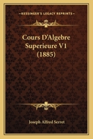Cours d'Alg�bre Sup�rieure; Volume 1 1018002022 Book Cover