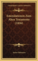 Emendationen Zum Alten Testamente (1826) 1160088713 Book Cover