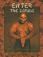 Enter the Zombie (Afmbe) 1891153838 Book Cover