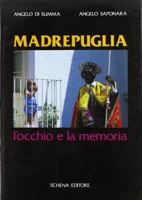 Madrepuglia: L'occhio e La Memoria 8875144125 Book Cover