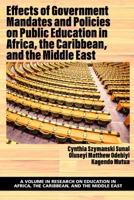 Effects of Government Mandates and Policies on Public Education in Africa, the Caribbean, and the Middle East 1648029264 Book Cover