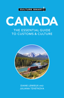 Canada - Culture Smart!: The Essential Guide to Customs  Culture 1857338324 Book Cover